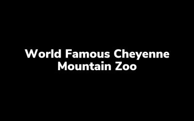 World Famous Cheyenne Mountain Zoo